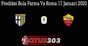 Prediksi Bola Parma Vs Roma 17 Januari 2020