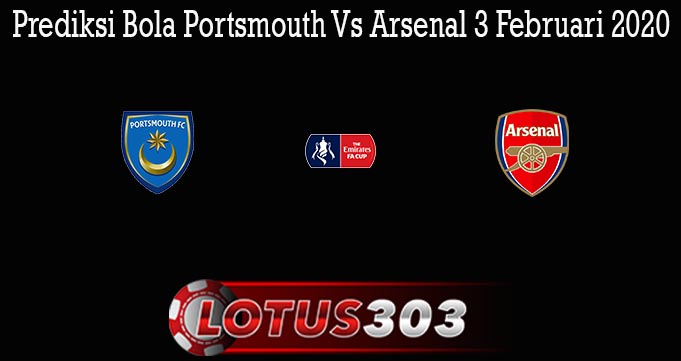 Prediksi Bola Portsmouth Vs Arsenal 3 Februari 2020